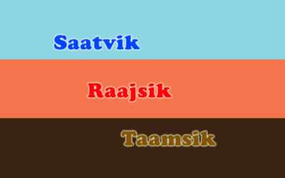 Saatvik – Raajsik – Taamsik Thoughts